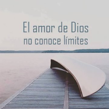  El Amor De Dios No Conoce Limites