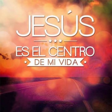  Jesus Es El Centro De Mi Vida